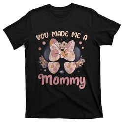 you made me a mommy mom and daughter minnie mom mothers day gift t-shirt
