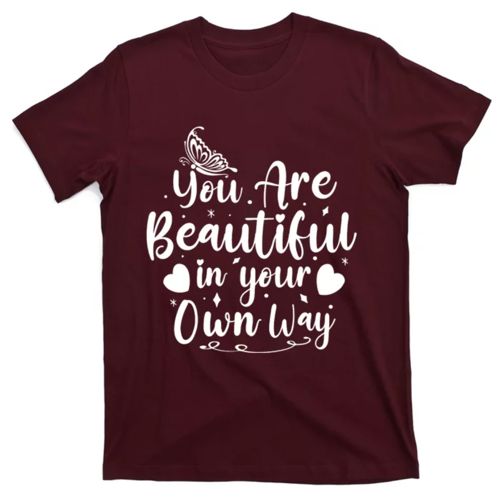 TeeShirtPalace You're Beautiful In Your Own Way' Valentines Mothers Day Birthday Anniversary T-Shirt.jpg