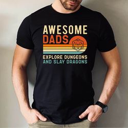 awesome dads explore dungeons shirt, dungeons and dragons dad shirt, gift for dad dnd shirt, fathers day gift tshirt