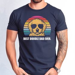 best doodle dad ever fathers day tshirt, best dad shirt, dog dad shirt, best dog dad ever shirt, dog lover gift funny me