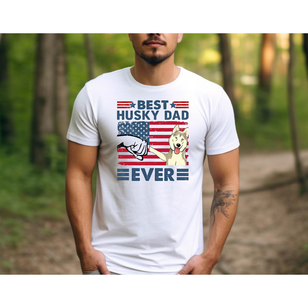 Best Husky Dad Ever Tshirt, Dad Tshirt, Cute Husky Dad Gift Tee, Funny Husky Dad Tee, Husky Dad Gift Tshirt, Father's Day Husky Dad Gift Tee.jpg
