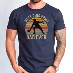 best ping pong dad ever tshirt, ping pong dad tee, ping pong dad fathers day tee, ping pong dad distressed design tee, f