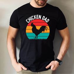 chicken dad tshirt, funny chicken farmer shirt, funny chicken shirt, farming tee dad tee, chicken lover tee, cute chicke