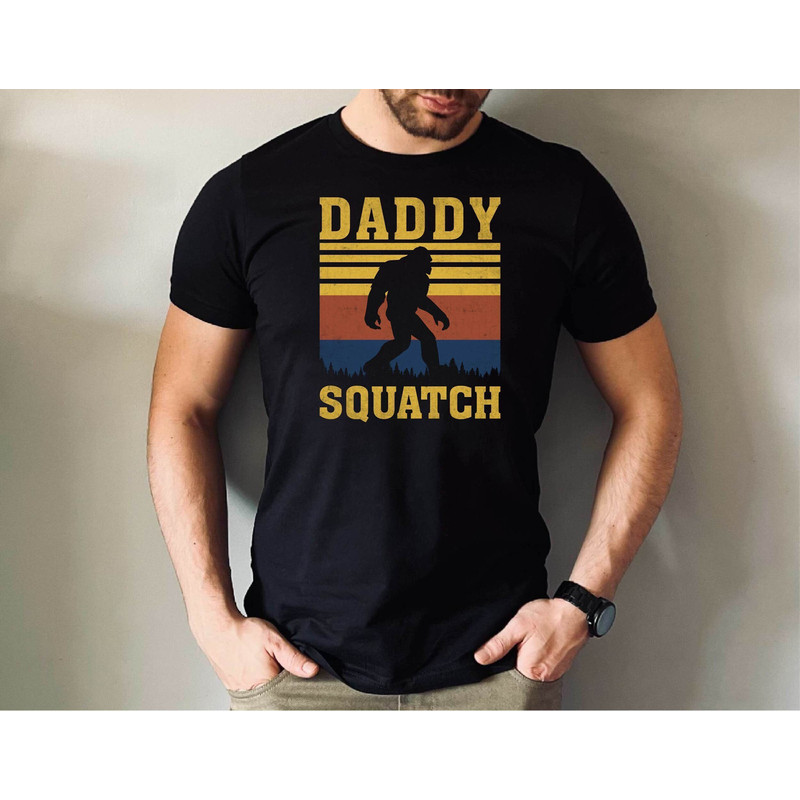 Daddy Squatch Tshirt, Bigfoot Dad Squatch Shirt, Bigfoot Daddy Tshirt, Father's Day Squatch Tee, Father's Gift Tee.jpg