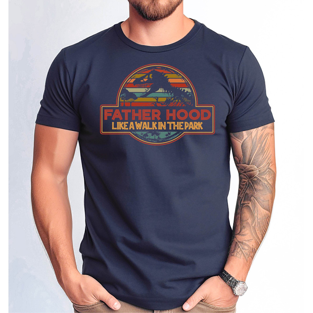 Father Hood Dinosaur Shirt, Father Hood Like a Walk in the Park Tshirt, Father's Day Gift Tshirt, Funny Dad Tee, Daddy Tshirt.jpg