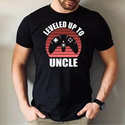 leveled up to uncle tshirt, new uncle gift shirt, funny new uncle tee