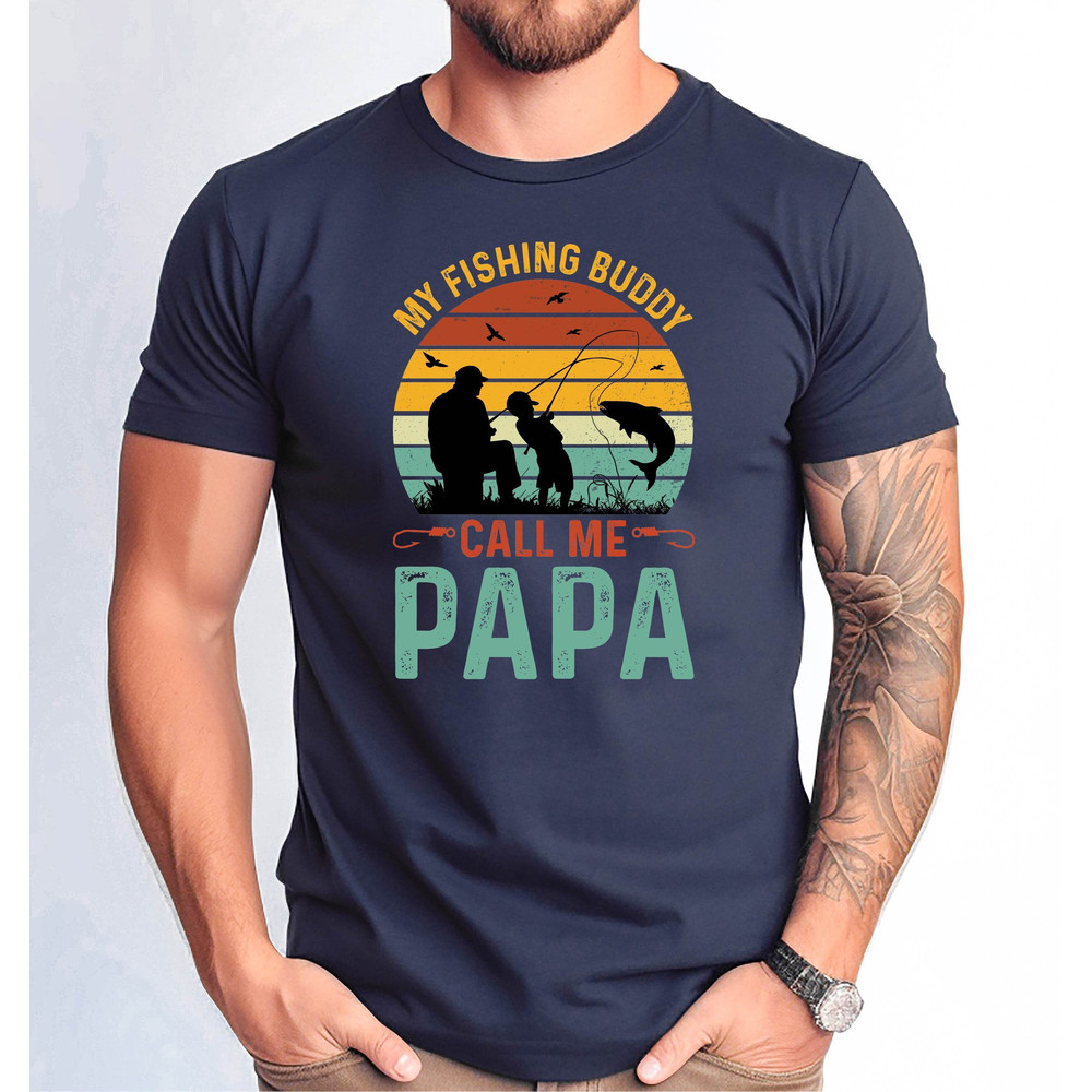 My Fishing Buddy Call Me Papa Tshirt, Fishing Tshirt, Father's Day Fishing Gift Tee, Gift for Hunter Shirt, Father's Day Hunting Gift Tee.jpg