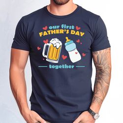 our first fathers day together tshirt, funny first fathers day gift tshirt