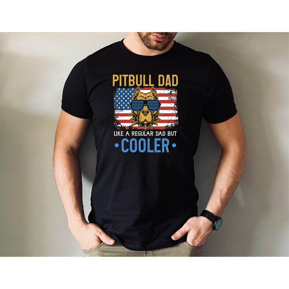 Pitbull Dad Like a Regular Dad Bat Cooler Tshirt, Pitbull Lovel Dad Shirt, Father's Day Pitbull Like Tee, Dad Gift Pitbull Shirt.jpg