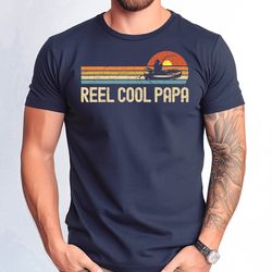 reel cool papa tshirt, reel cool papa fishing fathers day, dad and papa fishing tshirt, fathers day papa fishing gift ts