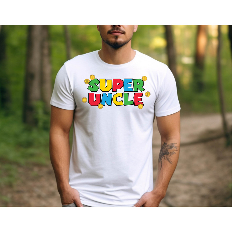 Super Uncle Shirt, Funny Uncle Tshirt, Father's Day Shirt, Fathers Day Gift Funny Uncle Shirt, Uncle Tee.jpg