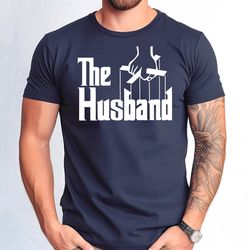 the husband shirt, funny husband tshirt, husband gift tshirt, christmas husband gift tee, new husband gift tee, fathers