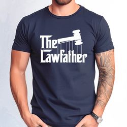 the lawfather tshirt, daddy of a lawyer shirt, gift for dad of lawyer tshirt, attorney dad tshirt, lawyer gavel tshirt