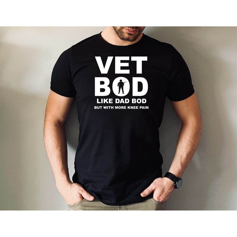 Vet Bod Tshirt, Like a Dad Bod But With More Knee Pain Millitary Veteran Tshirt, American Flag Tee, Patriotic Father's Day Gift Tshirt.jpg