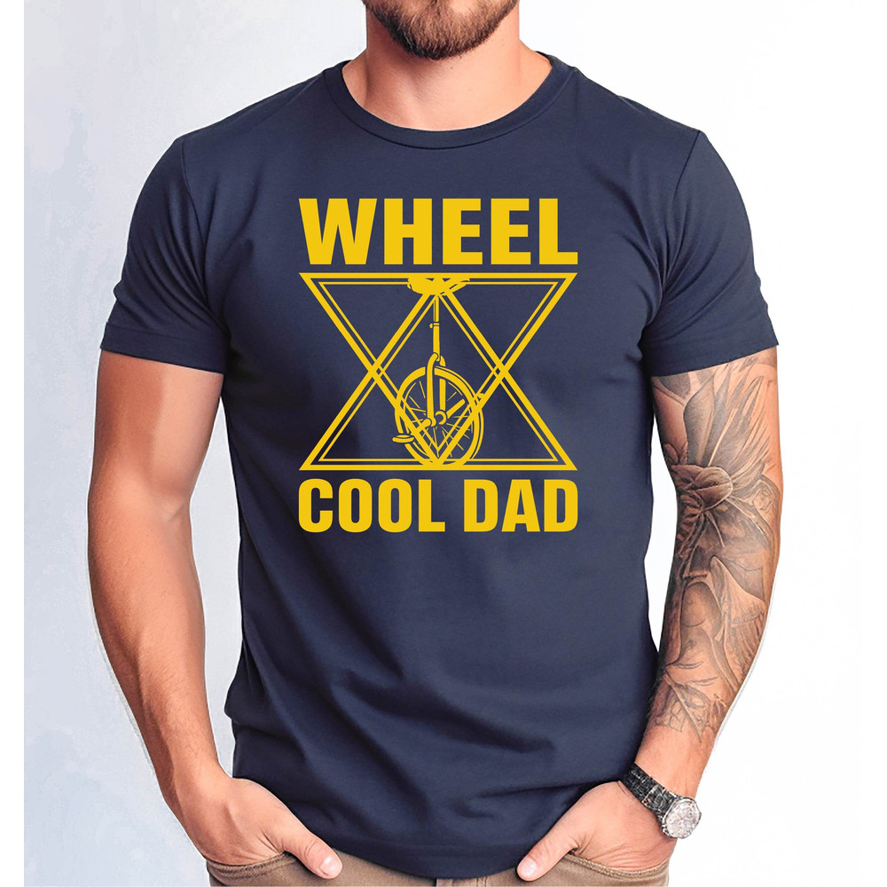 Wheel Cool Dad Tshirt, Cool Dad Tshirt, Bike Lover Gift Tshirt, Biker Dad Shirt, Father's Day Dad Gift Tshirt.jpg