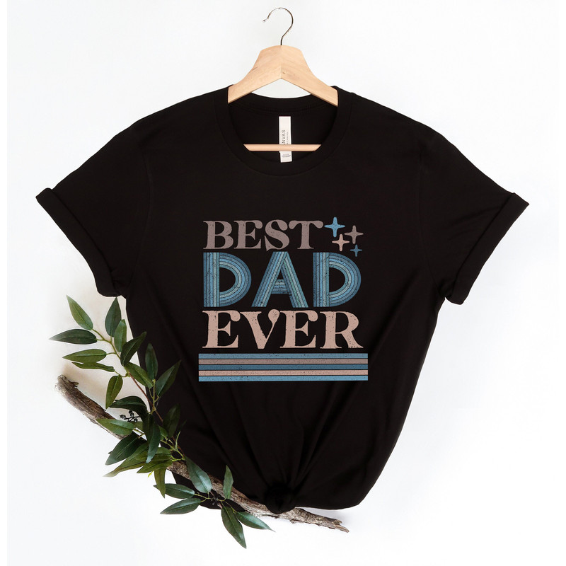 Best Dad Ever Shirt,Best Dad Shirt,Dad Jokes Shirt,New Dad Shirt,Dad Shirt,Daddy Shirt,Father's Day Shirt,Best Dad shirt,Gift for Dad.jpg