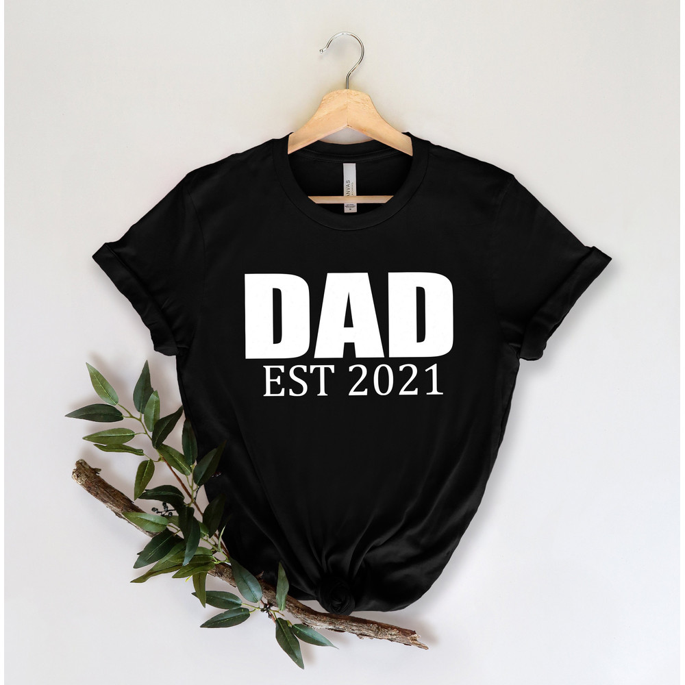 Dad Est 2022 Shirt - Cute Dad Shirt - New Dad T-Shirt - Gift for Dad - Dad Reveal - Fathers Day Shirt - Dad Est. 2022 -Shirts For Father.jpg