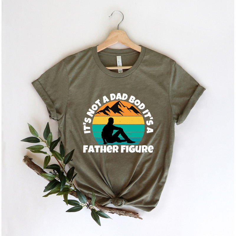 It's Not A Dad Bod It's A Father Figure Fathers Day 2022 Shirt, Father Figure Shirt, Dad Bod Shirt, It's Not Dad Bod, Fathers Day Shirt 2.jpg
