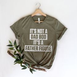 its not a dad bod its a father figure fathers day 2022 shirt, father figure shirt, dad bod shirt, its not dad bod, fathe