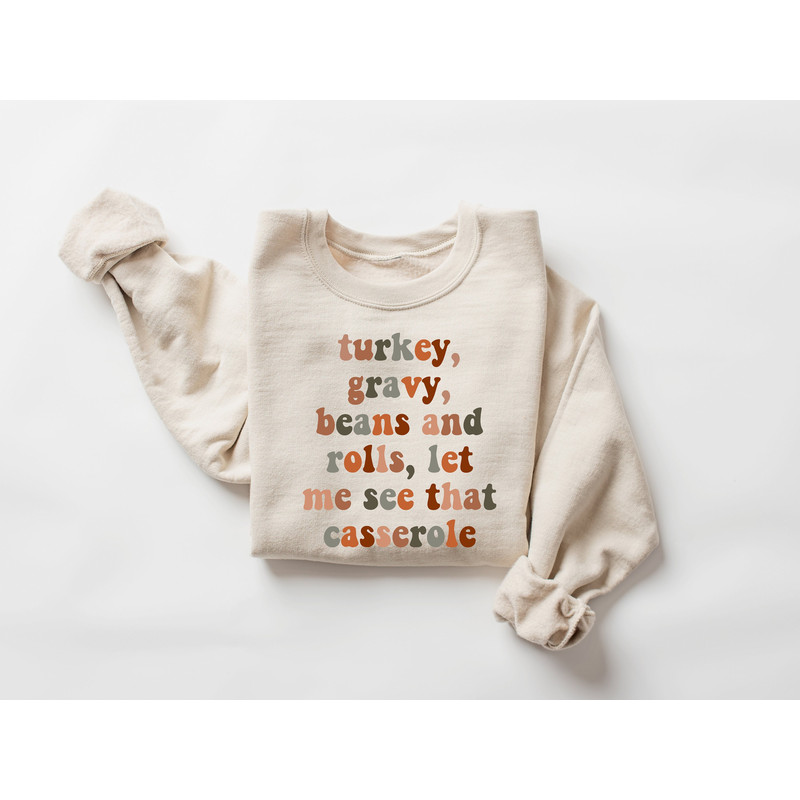 Turkey Gravy Beans And Rolls Let Me See That Casserole Sweatshirt Gift For Thanksgiving Dinner, Family Thanksgiving Sweatshirt,Turkey Hoodie.jpg