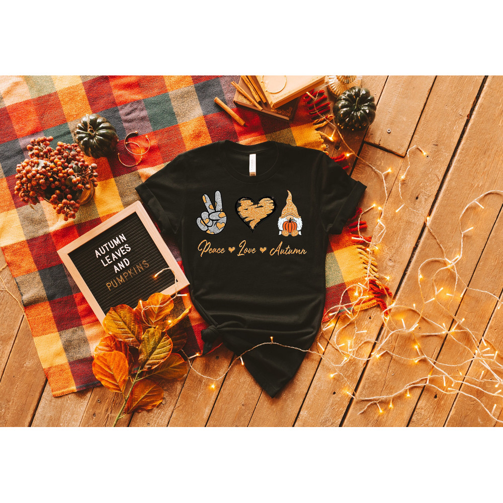 Peace Love Autumn Shirt, Funny Thanksgiving Shirt, Happy Thanksgiving Shirt, Autumn Shirt, Fall Shirt, Thanksgiving Gift.jpg