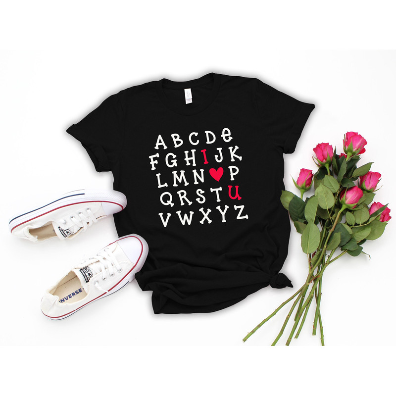 ABC I love you Shirt, Teacher shirt, mom shirt, Alphabet Tshirt, Valentines Day Shirt, First Day of School Shirt.jpg