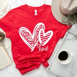 be kind heart valentines day shirt,valentines day shirts for woman, heart shirt,cute valentine,valentines day gift,mom v