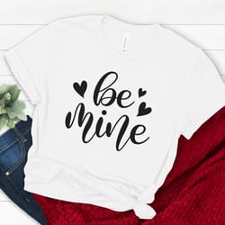 be mine shirt, valentines day shirt, gift for girlfriend, gift for wife, valentine shirts, valentine gift, love shirts,