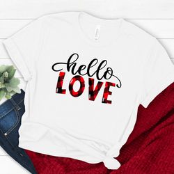 hello love shirts, valentines shirt, lovers shirt, valentines day shirt, funny valentines shirt, gift for valentines, co