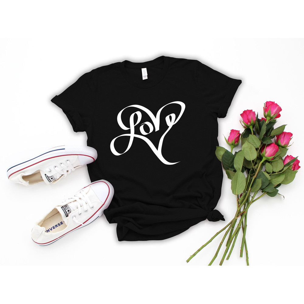 Love Shirt ,Valentines Shirt, Valentines Day Shirt, Custom Love Shirt, Love Tee, Gift For Girlfriend, Love Tshirt, Valentines Women Shirt 1.jpg