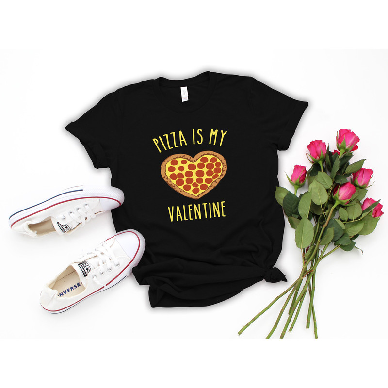 Pizza Is My Valentine Shirt, Pizza Shirt, Funny Valentine's Shirt, Valentine's Day Shirt, Pizza My Heart, Funny Pizza Shirt, I Love Pizza.jpg