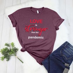 stronger than the pandemic shirts,valentines shirt,valentines day shirt,funny valentines shirt,gift for valentines,coupl