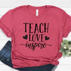 teach love inspire shirt, teacher shirt, teacher appreciation, kindergarten teacher shirt,kindergarten teacher tee,kinde