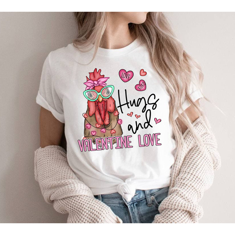 Funny Chicken Valentines Day Shirt, Hugs and Valentine Love Shirt, Xoxo Valentines Day, Love t Shirt Heart Tee, Women Valentine Gift.jpg