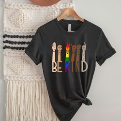 be kind sign language shirt, pride shirt, gay lesbian pride shirt, lgbt shirt, anti-racism shirt, kindness shirt, black