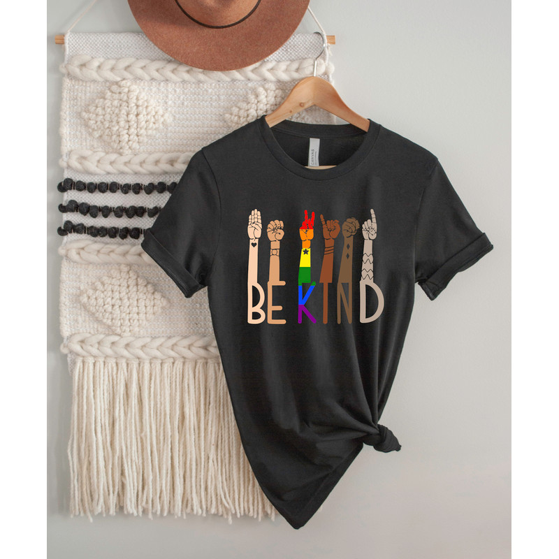 Be Kind Sign Language Shirt, Pride Shirt, Gay Lesbian Pride Shirt, LGBT Shirt, Anti-Racism Shirt, Kindness Shirt, Black Lives Matter Shirt.jpg