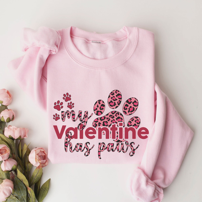 My Valentine has paws sweatshirt, Dog lover Valentine's day sweatshirt, Paws Valentine's day shirt, pet owner Valentines day sweatshirt 1.jpg