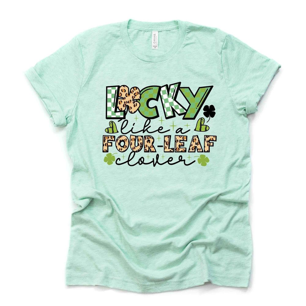 St Patrick's Day Tee, Cute Lucky Like A Four Leaf Clover Design on premium unisex tee, 3 color choices, 2X, 3X, 4X, plus sizes available.jpg