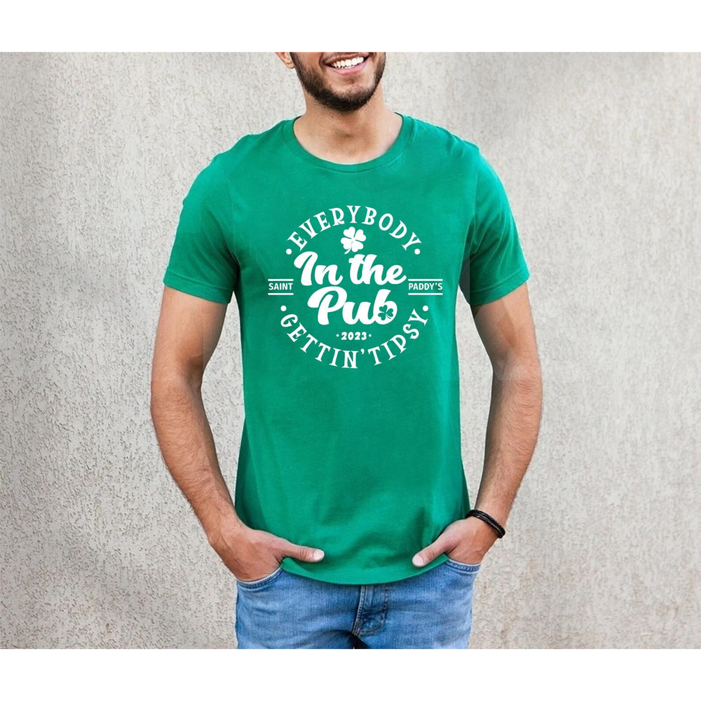 Everybody in the pub gettin'Tipsy shirt,Shenanigans Shirt, Drinking Shirt, Irish Shirt, Lucky Shirt, shamrock shenanigans,saint patricks day.jpg