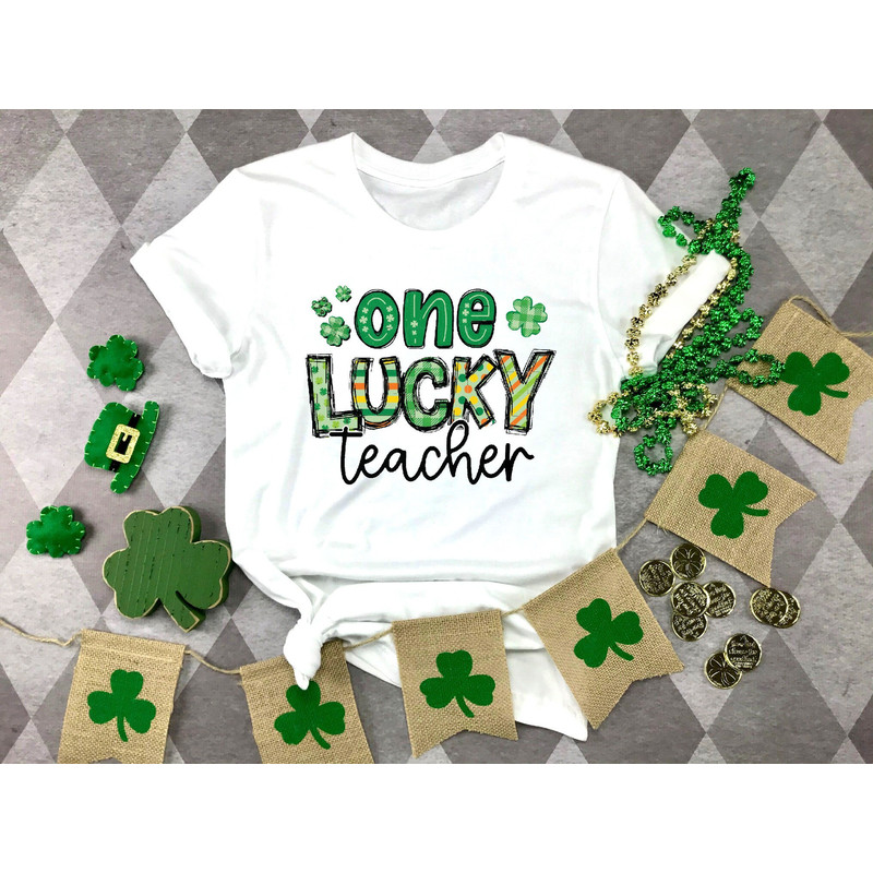 One Lucky Teacher Shirt, St. Patricks Day Shirt,St Patrick's Day Lucky Teacher Shirt,Patricks Day Teacher Gift,St Patricks Day Teacher Shirt.jpg