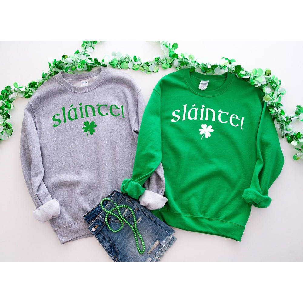 Slainte Shamrock Sweatshirt Slainte St. Patty's Shirt Funny St. Patrick's Day Shirt 12012.jpg