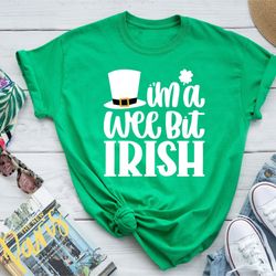 st pattys tee, a little bit irish shirt, drinking irish gifts,shamrock shirt, clover shirt, leaf shirt, irish day shirt,