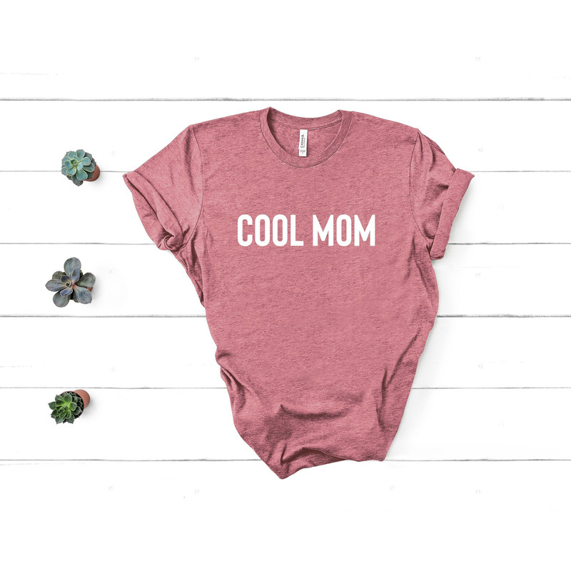 Cool Mom Shirt, Cool Mom Tee, Mom Shirt, Mom Life Shirt, Mom Shirt, Gift for Mom, Mama Shirt, Mom T-Shirts, That Mom Shirt, Unisex Fit Shirt.jpg