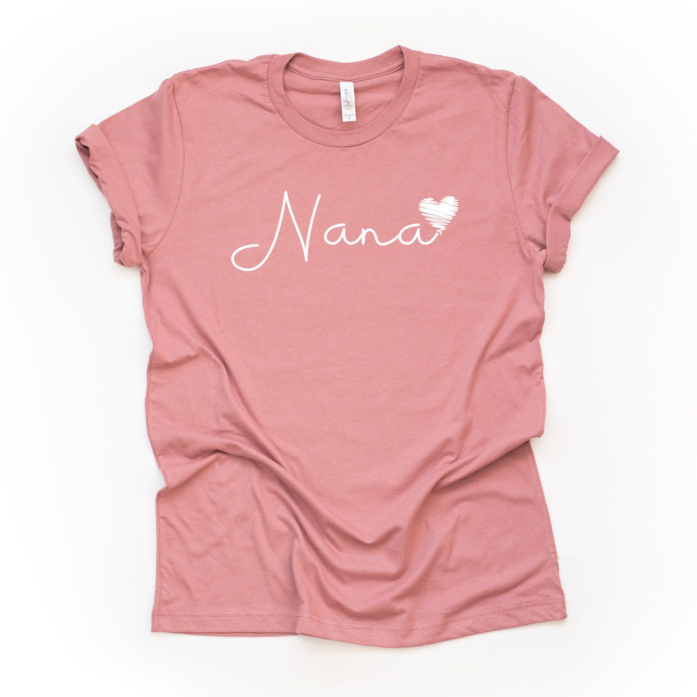 Nana Shirt, Gift for Nana, Nana with Heart Design, on a premium unisex shirt, 3 color choices, plus sizes available, gift for grandma.jpg