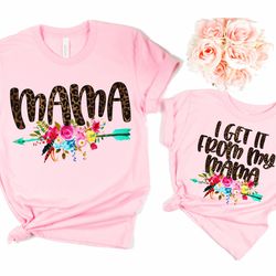 mommy and me outfits - i get it from my mama, mommy and me shirts, matching mother daughter tshirts valentines day gift