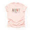 Aunt Shirt, Super Cute Leopard and Pink Aunt Life Design on premium unisex shirt, 3 color choices, 2X, 3X, 4X, plus sizes available, aunt.jpg