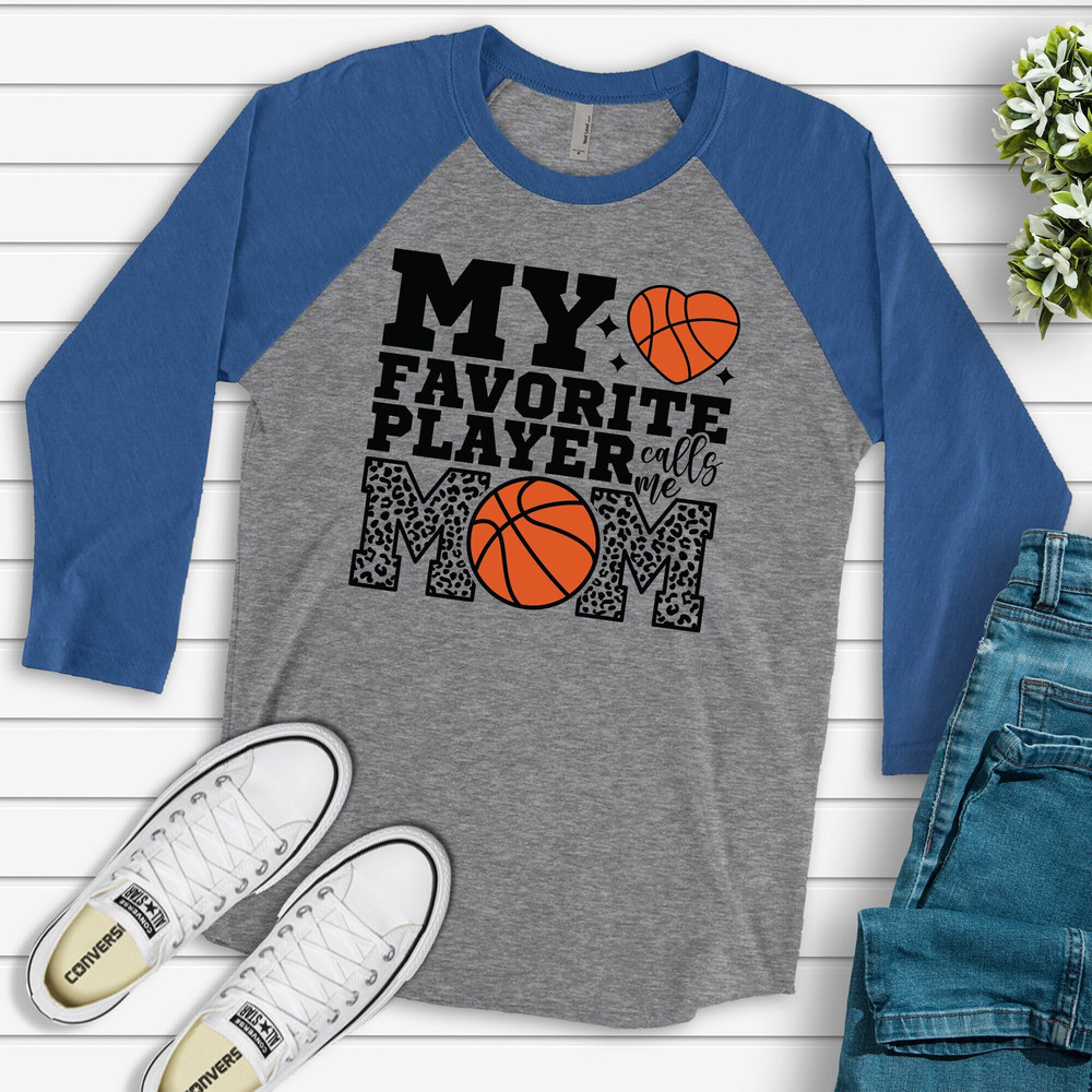 Basketball Raglan, Basketball Mom, My Favorite Basketball Player Calls Me Mom Design on premium Raglan 34 sleeve shirt, plus size, 2X, 3X.jpg