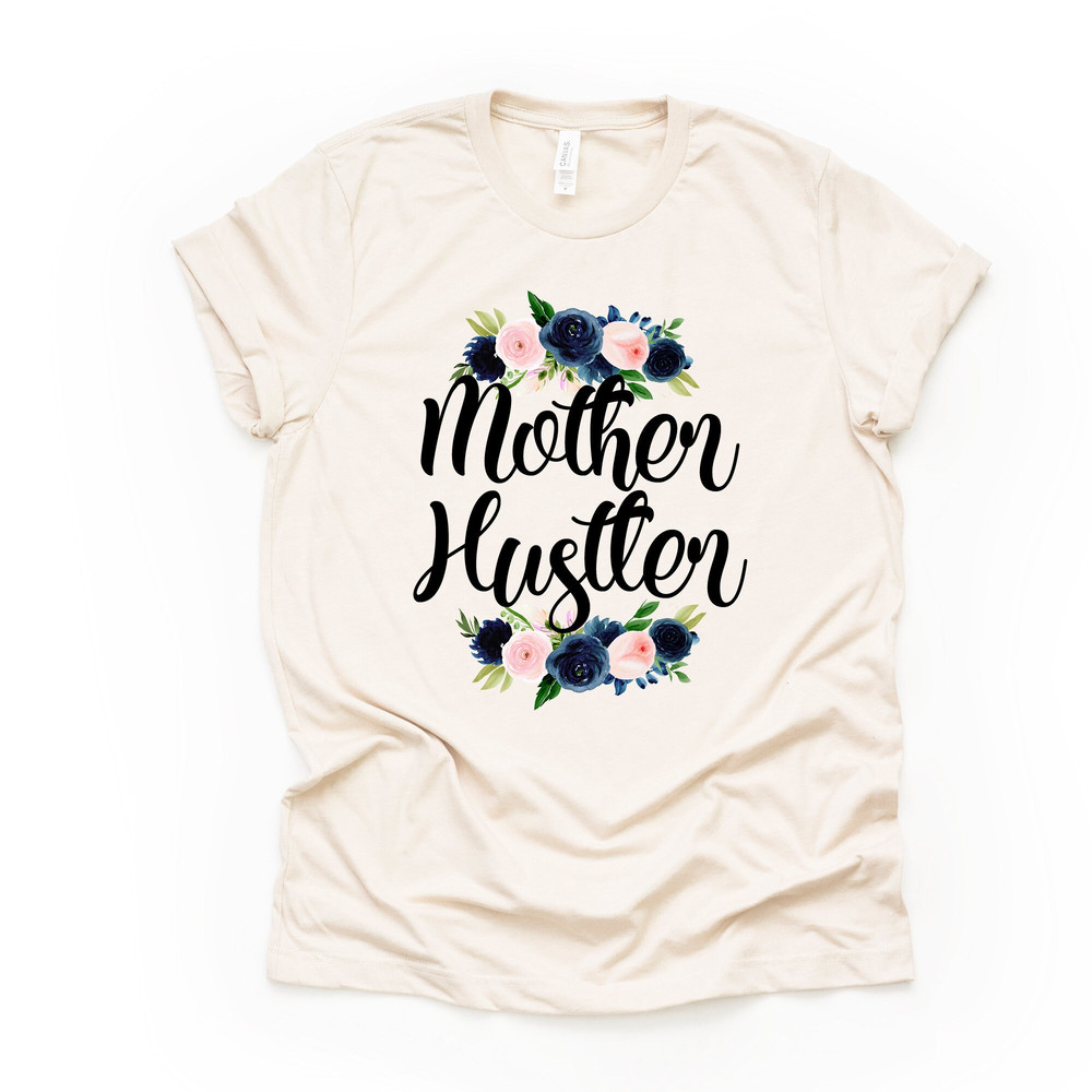 Mother Hustler Tee, Mom Life, Gift for Mom, Fun Mom Design on premium unisex shirt, 2 color choices, 2X, 3X, 4X, plus sizes available.jpg