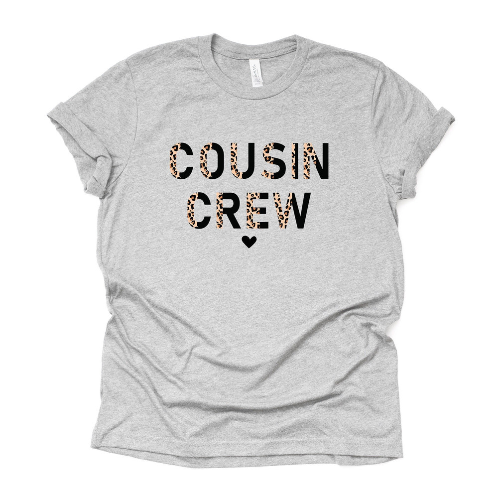 Super Cute Leopard Print Cousin Crew, Matching Cousins Design on premium unisex shirt, 3 color choices, 3x, 4x, plus sizes available.jpg