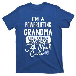 cool mothers day gift powerlifting grandma gift t-shirt